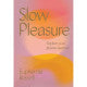Slow Pleasure - Peaches