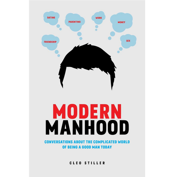 Modern Manhood: Conversations About the Complicated World - Peaches