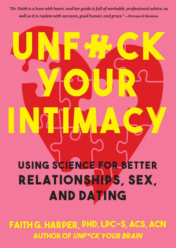 Unfuck Your Intimacy: Better Relationships, Sex, & Dating - Peaches